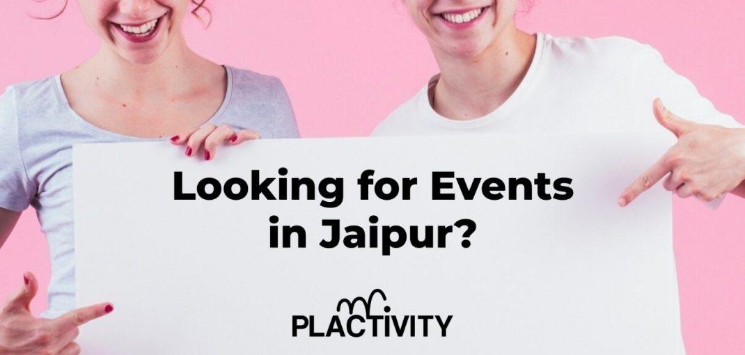 Looking for Events in Jaipur, Workshop, Classes, Event