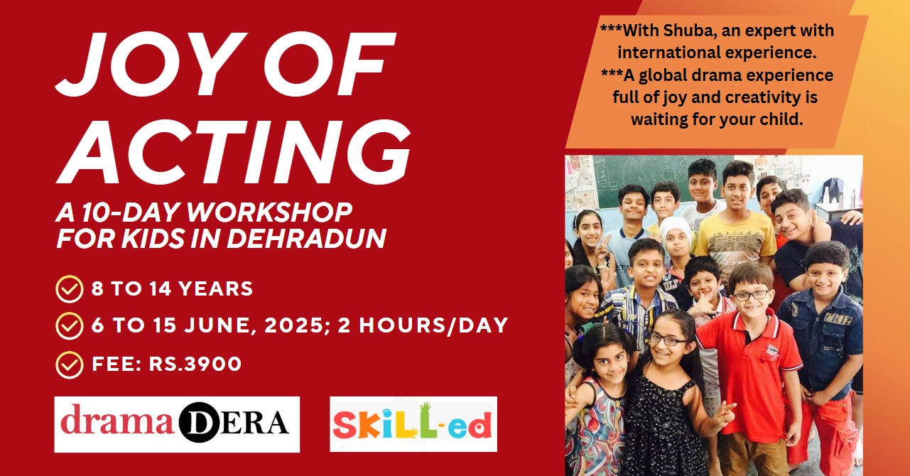A 10-Day Drama Workshop for Kids in Dehradun