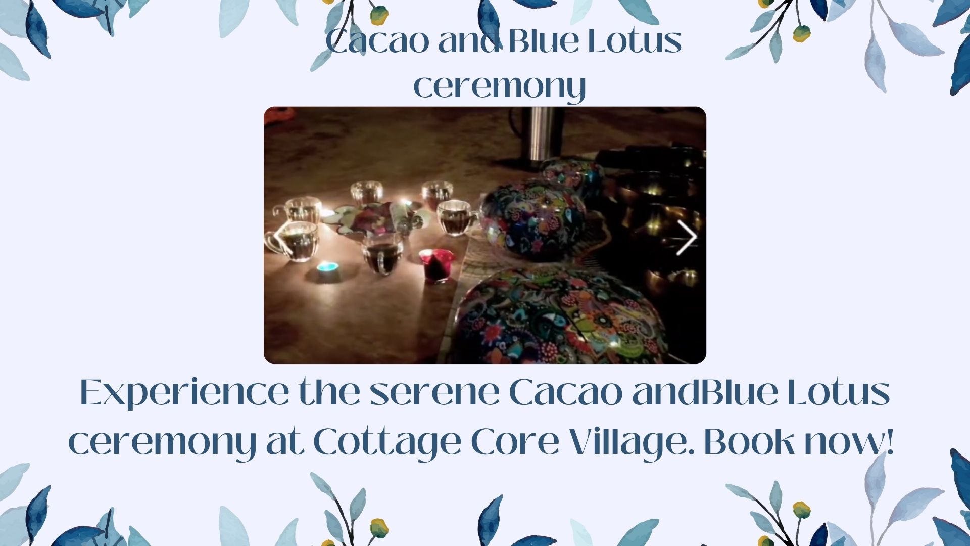 Cacao & Blue Lotus Ceremony